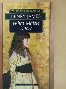 Henry James - What Maisie Knew [antikvár]