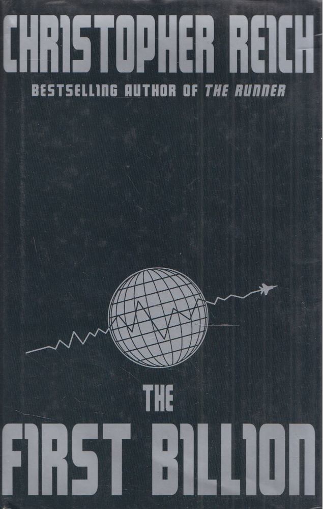 Reich, Christopher - The First Billion [antikvár]