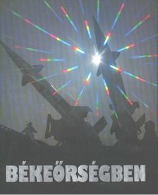 Dr. Mucs Sándor, Fábri Magda - Békeőrségben [antikvár]