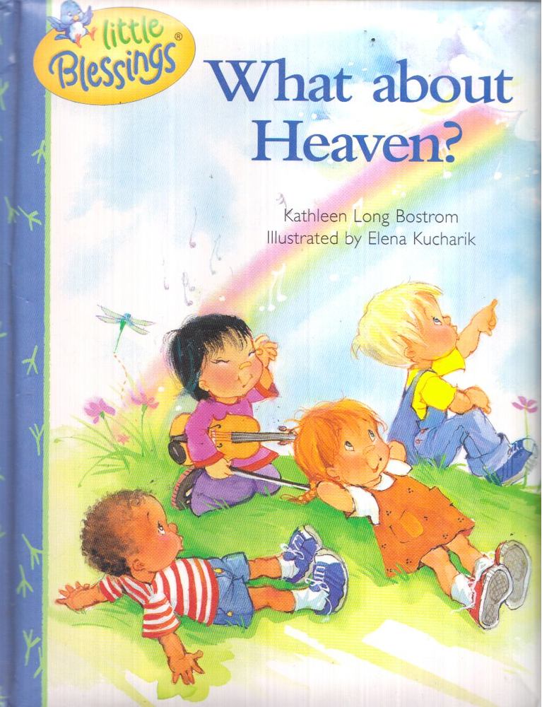Kathleen Long Bostrom - What About Heaven? [antikvár]