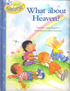 Kathleen Long Bostrom - What About Heaven? [antikvár]