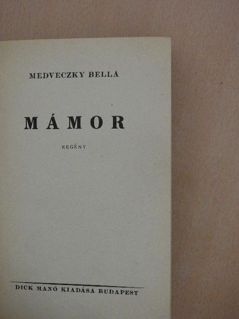 Medveczky Bella - Mámor [antikvár]