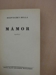 Medveczky Bella - Mámor [antikvár]