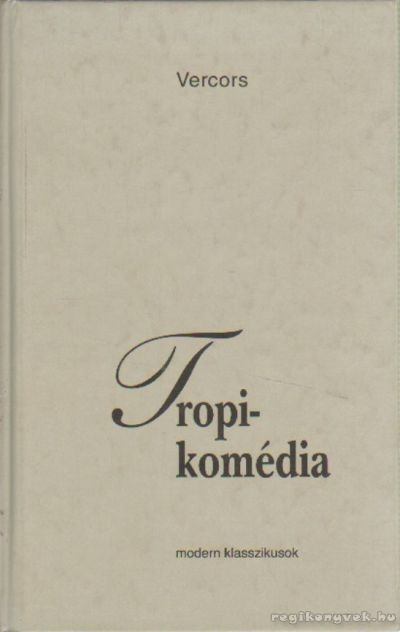 VERCORS - Tropi-komédia [antikvár]