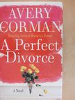 Avery Corman - A Perfect Divorce [antikvár]