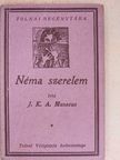 J. K. A. Musaeus - Néma szerelem [antikvár]