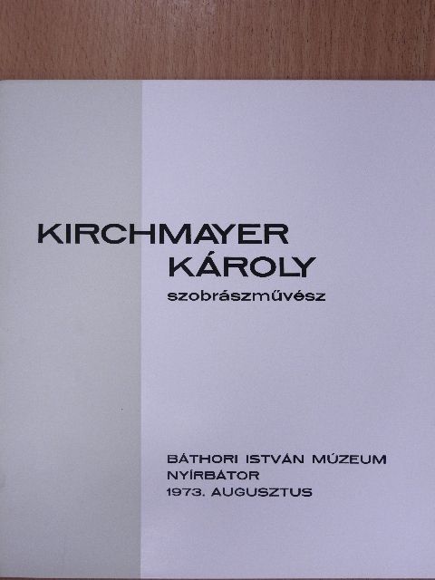 Kirchmayer Károly szobrászművész [antikvár]