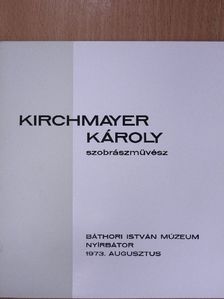 Kirchmayer Károly szobrászművész [antikvár]