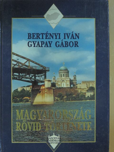 Bertényi Iván - Magyarország rövid története [antikvár]