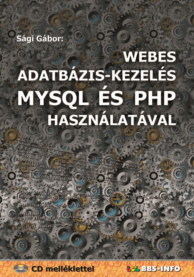 Sági Gábor - Webes adatbázis-kezelés MySQL és PHP használatával [eKönyv: pdf]