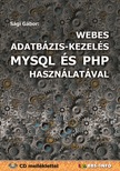 Sági Gábor - Webes adatbázis-kezelés MySQL és PHP használatával [eKönyv: pdf]