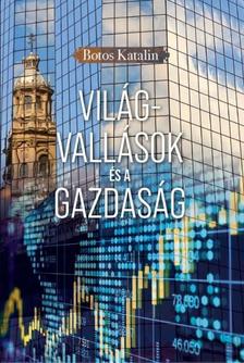Botos Katalin - Világvallások és a gazdaság