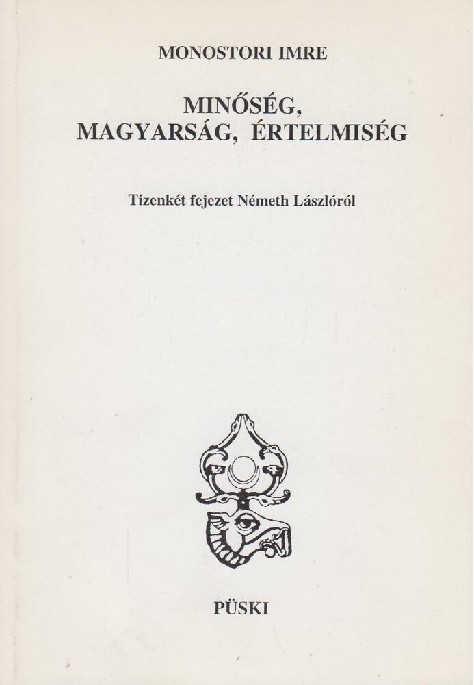 Monostori Imre - Minőség, magyarság, értelmiség [antikvár]