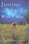 PICARDIE, JUSTINE - Wish I May [antikvár]