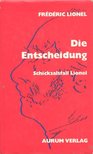 LIONEL, FRÉDÉRIC - Die Entscheidung - Shicksalsfall Lionel [antikvár]