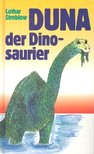 STREBLOW, LOTHAR - Duna der Dinosaurier [antikvár]