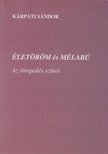 KÁRPÁTI SÁNDOR - Életöröm és mélabú (dedikált) [antikvár]