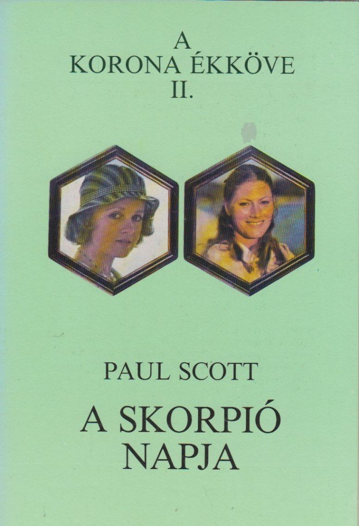 PAUL SCOTT - A skorpió napja [antikvár]