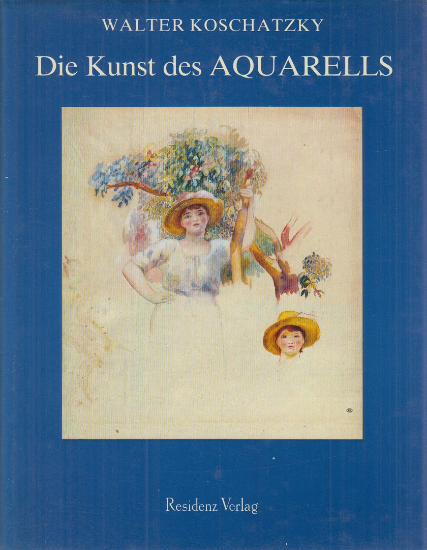 Walter Koschatzky - Die Kunst des Aquarells [antikvár]