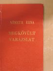 Németh Erna - Megkövült varázslat [antikvár]
