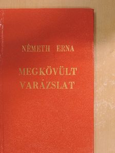 Németh Erna - Megkövült varázslat [antikvár]