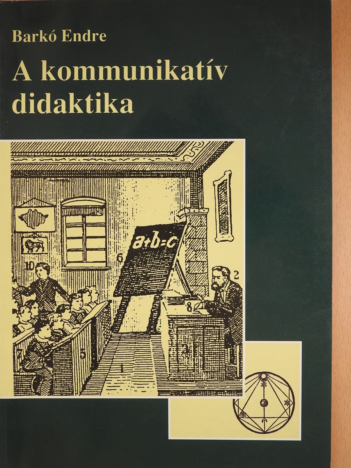 Barkó Endre - A kommunikatív didaktika (dedikált példány) [antikvár]