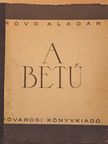 Róvó Aladár - A betű [antikvár]