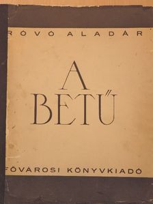 Róvó Aladár - A betű [antikvár]