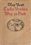 Brod, Max - Tycho Brahes Weg zu Gott [antikvár]