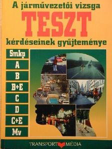 Halász László - A járművezetői vizsga teszt kérdéseinek gyűjteménye [antikvár]