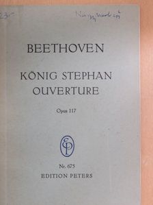 Ludwig van Beethoven - Ouverture zum Festspiel König Stephan [antikvár]