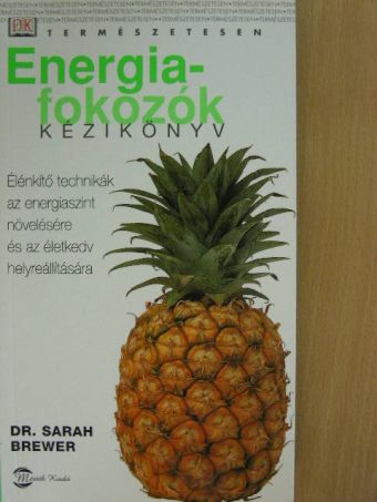 Dr. Sarah Brewer - Energiafokozók kézikönyv [antikvár]