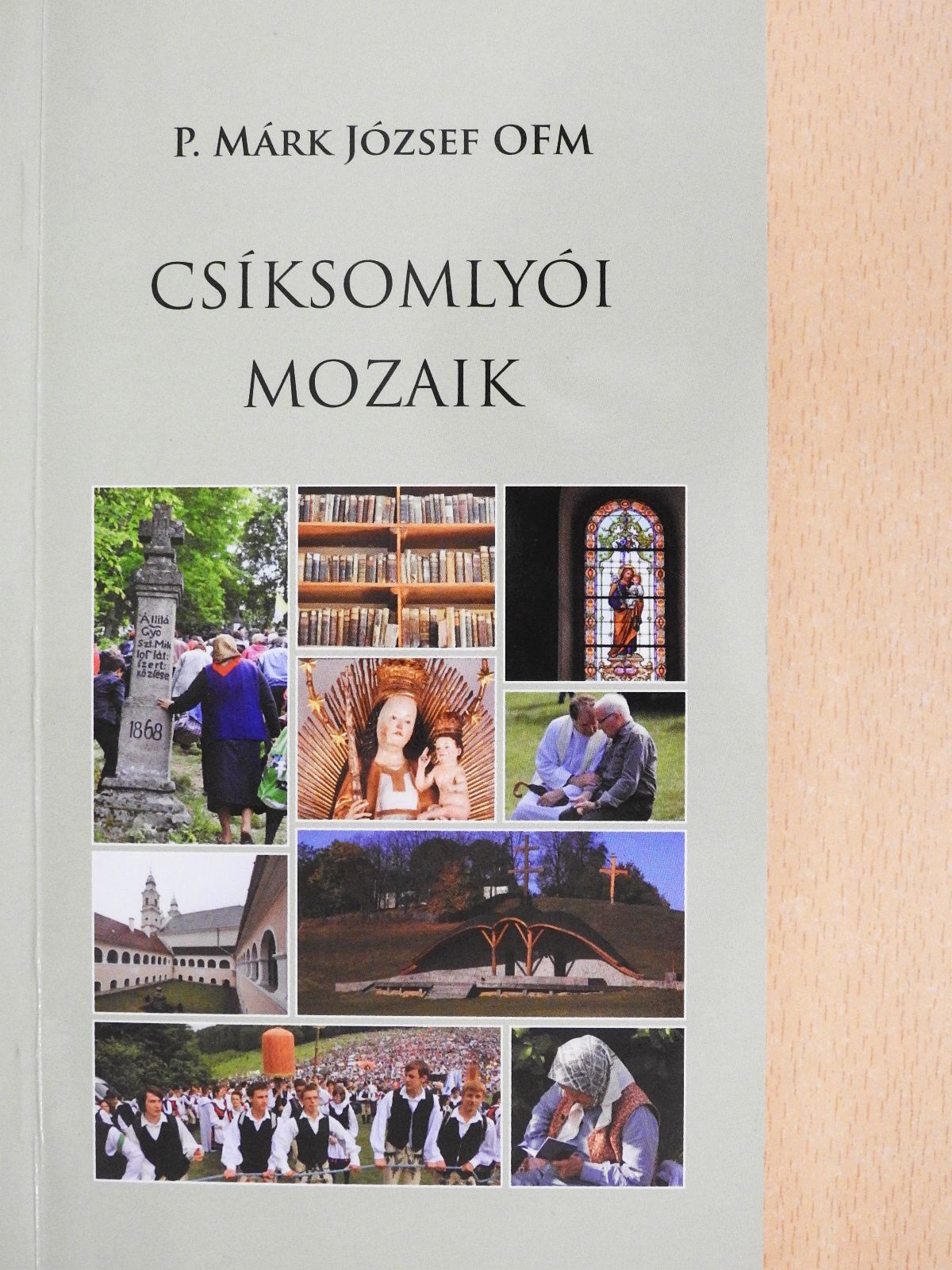 P. Márk József - Csíksomlyói mozaik (dedikált példány) [antikvár]
