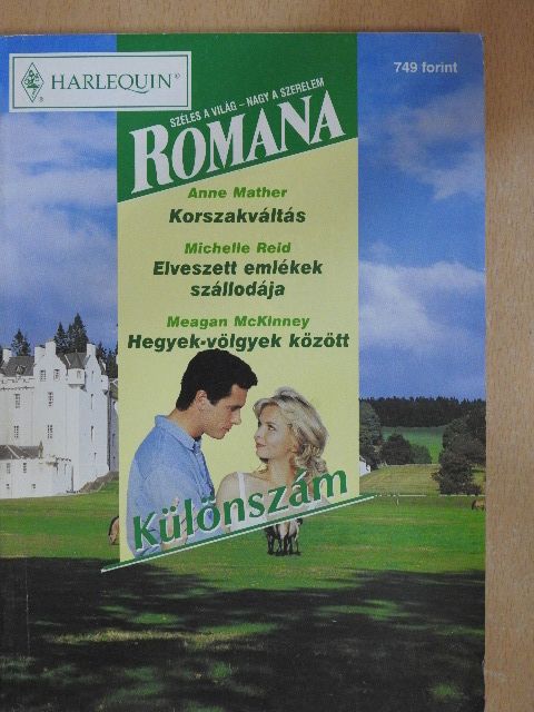 Anne Mather - Korszakváltás/Elveszett emlékek szállodája/Hegyek-völgyek között [antikvár]