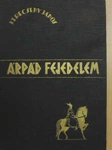 Kerecseny János - Árpád fejedelem [antikvár]