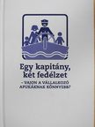 Bedő István - Egy kapitány, két fedélzet [antikvár]