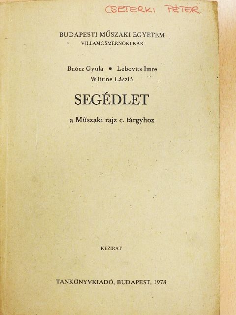 Buócz Gyula - Segédlet a Műszaki rajz c. tárgyhoz [antikvár]