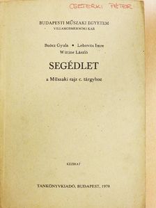 Buócz Gyula - Segédlet a Műszaki rajz c. tárgyhoz [antikvár]