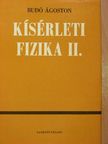 Dr. Budó Ágoston - Kísérleti fizika II. [antikvár]