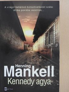 Henning Mankell - Kennedy agya [antikvár]