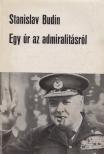 Budín, Stanislav - Egy úr az admiralitásról [antikvár]
