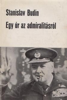 Budín, Stanislav - Egy úr az admiralitásról [antikvár]