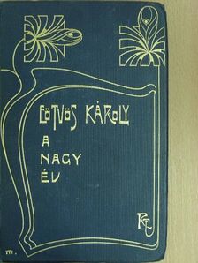 Eötvös Károly - A nagy év [antikvár]