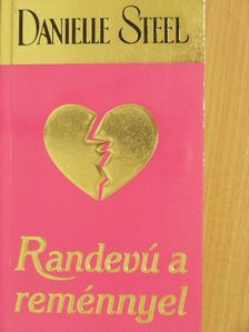 Danielle Steel - Randevú a reménnyel [antikvár]