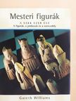 Gareth Williams - Mesteri figurák [antikvár]