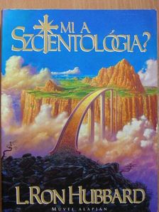 L. Ron Hubbard - Mi a szcientológia? [antikvár]
