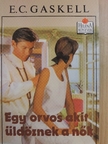 E. C. Gaskell - Egy orvos, akit üldöznek a nők [antikvár]