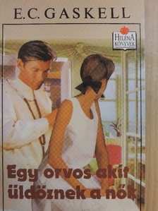 E. C. Gaskell - Egy orvos, akit üldöznek a nők [antikvár]