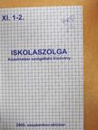 Iskolaszolga 2000. szeptember-2001. június [antikvár]