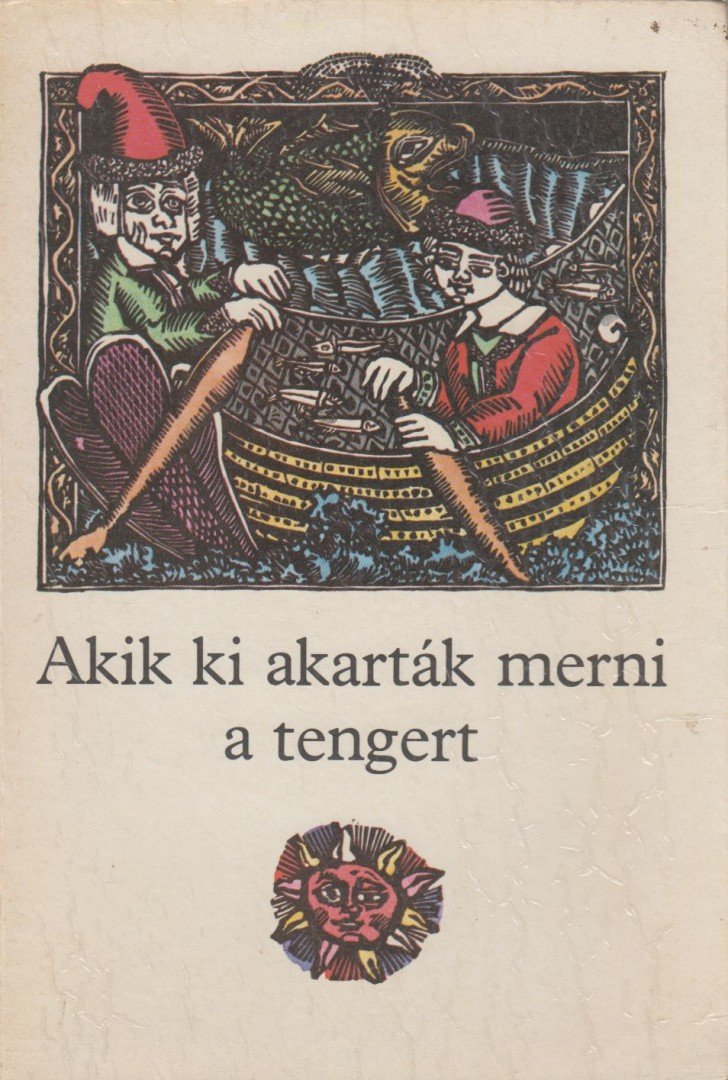 ÁGAI ÁGNES - Akik ki akarták merni a tengert [antikvár]